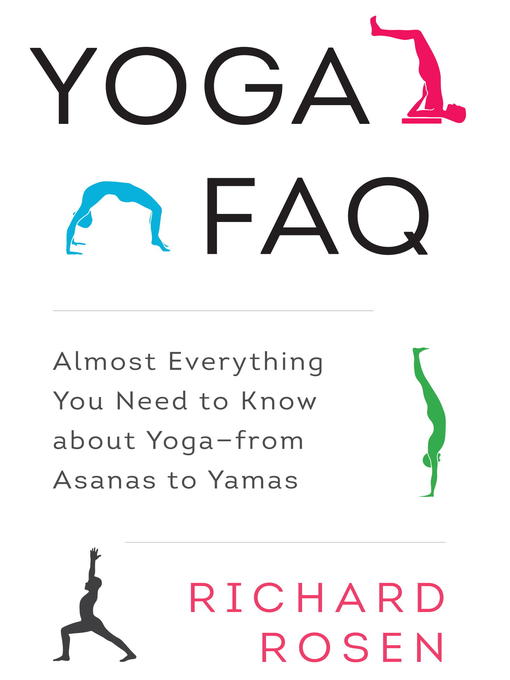 Title details for Yoga FAQ by Richard Rosen - Available